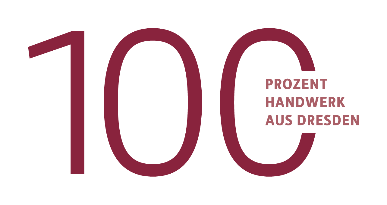 100 % Handwerk aus Dresden